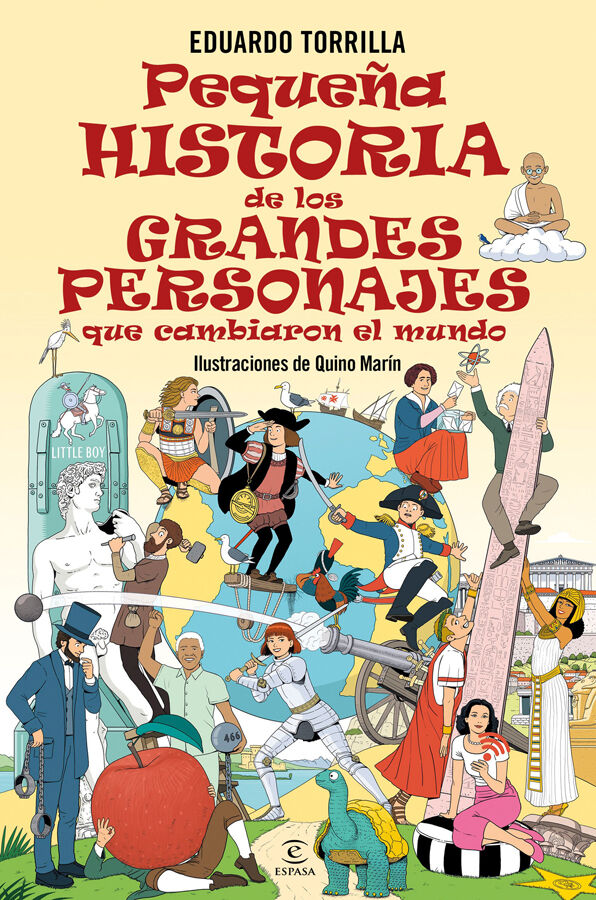 Peque&ntilde;a historia de los grandes personajes que cambiaron el mundo