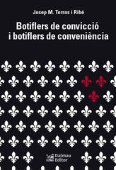 Botiflers de convicció i botiflers de conveniència Botiflers de convicció i botiflers de conveniència