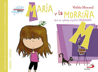 María y la morriña (que en gallego significa melancolía)