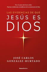 Las evidencias de que Jes&uacute;s es Dios