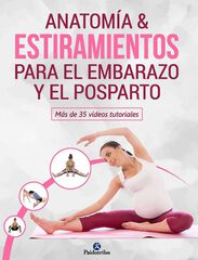 Anatomía & estiramientos para el embarazo y el posparto Anatomía & estiramientos para el embarazo y el posparto