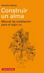 CONSTRUIR UN ALMA CONSTRUIR UN ALMA