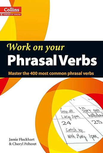 COL Work on your Phrasal Verbs Collins 9780007464661