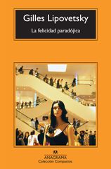 Felicidad paradójica, La Felicidad paradójica, La