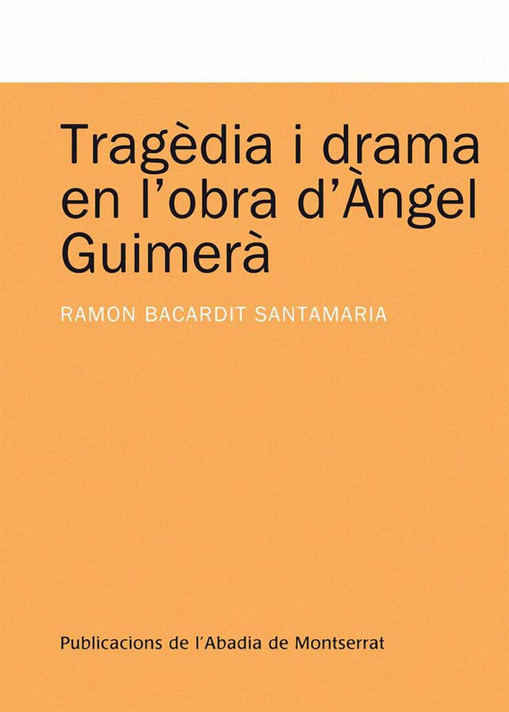 Tragèdia i drama en l'obra d'Àngel Guimerà