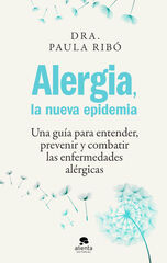 Alergia, la nueva epidemia Alergia, la nueva epidemia