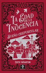 La edad de la inocencia / Sue&ntilde;o crepuscular
