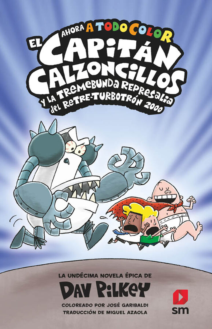 El Capitán Calzoncillos 11: Y la tremebunda represalia del Retre-Turbotrón 2000