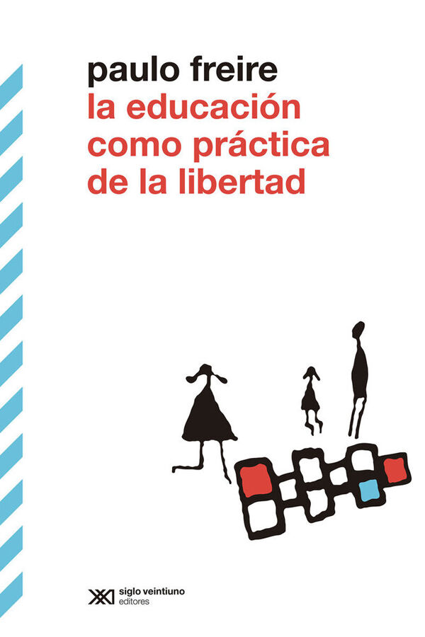 La educaci&oacute;n como pr&aacute;ctica de la libertad
