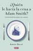 ¿Quién le hacía la cena a Adam Smith?