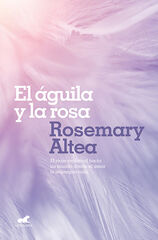 El águila y la rosa El águila y la rosa