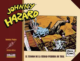 Johnny Hazard 1950 - 1954 Johnny Hazard 1950 - 1954