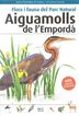 Aiguamolls de l'Empordà: flora i fauna d