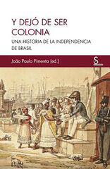 Y Dejó De Ser Colonia Y Dejó De Ser Colonia