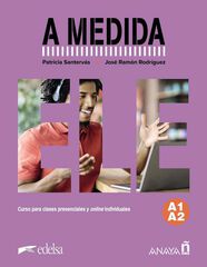 A medida. Nivel A1-A2. Manual de clase A medida. Nivel A1-A2. Manual de clase
