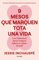 9 mesos que marquen tota una vida