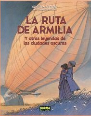 Las ciudades oscuras. La ruta de Armilial. Edición rústica Las ciudades oscuras. La ruta de Armilial. Edición rústica