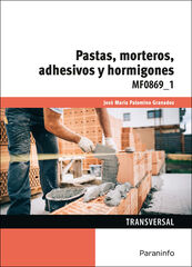 Pastas, morteros, adhesivos y hormigones Pastas, morteros, adhesivos y hormigones