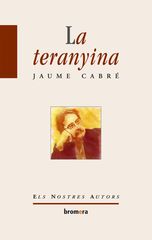 Teranyina, La Teranyina, La