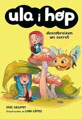 Ula i Hop descobreixen un secret Ula i Hop descobreixen un secret