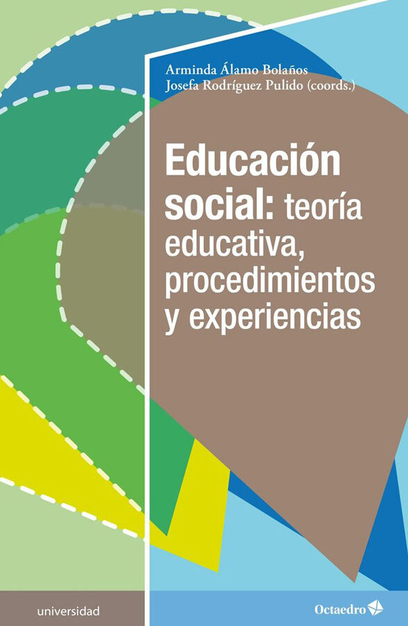 Educaci&oacute;n social: teor&iacute;a educativa, procedimientos y experiencias