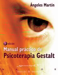 Manual práctico de psicoterapia Gestalt Manual práctico de psicoterapia Gestalt