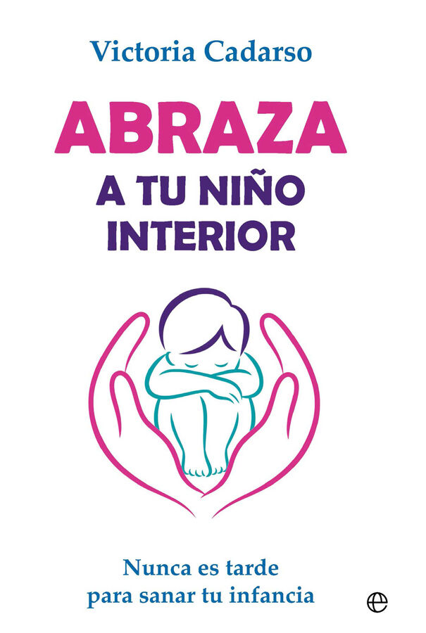 Abraza a tu ni&ntilde;o interior
