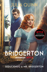 Seduciendo a Mr. Bridgerton (Bridgerton Seduciendo a Mr. Bridgerton (Bridgerton