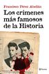 Los crímenes más famosos de la Historia Los crímenes más famosos de la Historia