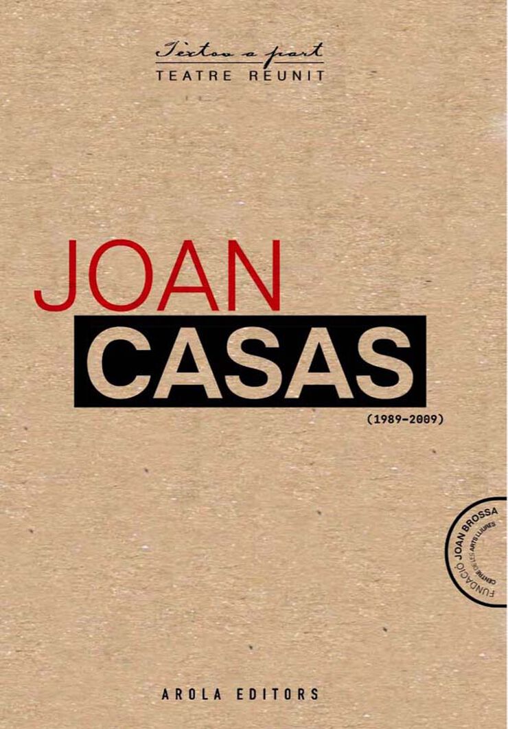 Joan Casas (1989-2009) Teatre reunit