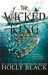 The Wicked King (The Folk of the Air 2)