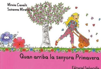 Quan arriba la senyora primavera Quan arriba la senyora primavera