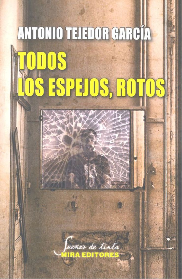 Todos los espejos, rotos