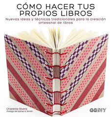 Cómo hacer tus propios libros Cómo hacer tus propios libros