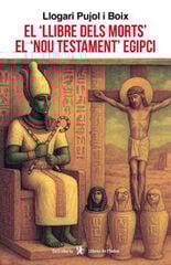 El llibre dels morts el Nou Testament egipci El llibre dels morts el Nou Testament egipci
