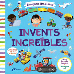 El meu primer llibre de ciència. Invents increïbles El meu primer llibre de ciència. Invents increïbles