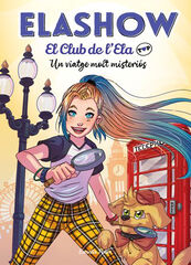 Elashow. El club de d'Ela Top 2. Un viatge molt misteriós Elashow. El club de d'Ela Top 2. Un viatge molt misteriós