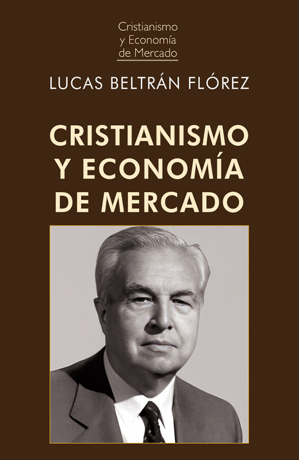 Cristianismo y econom&iacute;a de mercado (2&ordf; Edici&oacute;n)