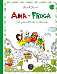 Ana y Froga, tomo 3: Una pandilla desastrosa (Nueva edici&oacute;n)