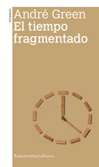 El tiempo fragmentado El tiempo fragmentado