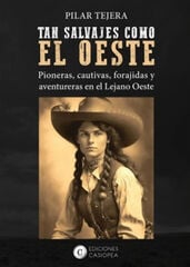 Tan salvajes como el oeste Tan salvajes como el oeste