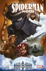 Spiderman Noir: Crep&uacute;sculo en Babilonia