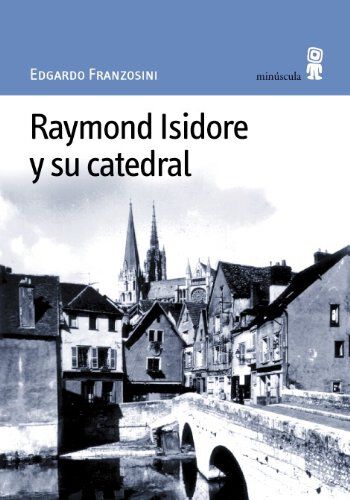 Raymond Isidore y su catedral