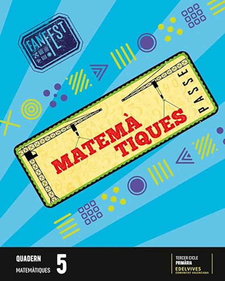 Projecte: FanFest. Matem&agrave;tiques 5 - Quadern