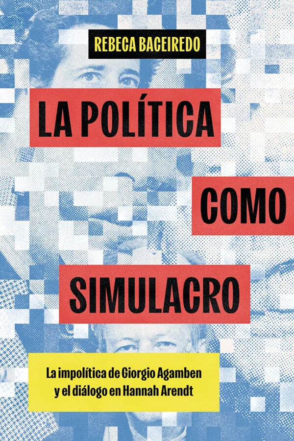 La pol&iacute;tica como simulacro
