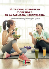 Nutrición, sobrepeso y obesidad en la farmacia hospitalaria Nutrición, sobrepeso y obesidad en la farmacia hospitalaria