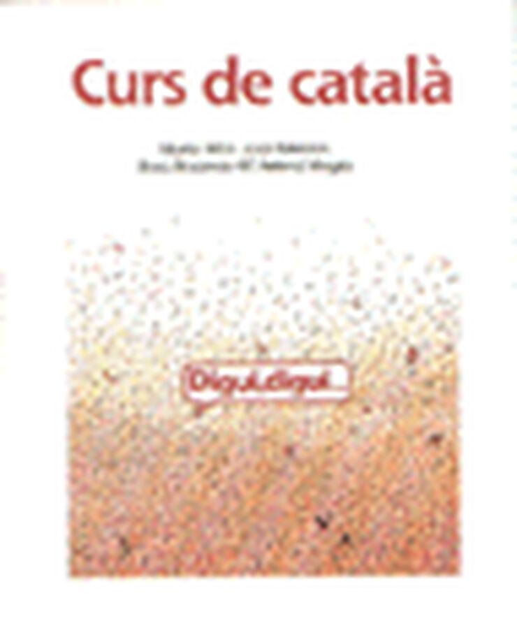 Digui, digui. Curs de català. Llibre de l'alumne (base autoaprenents). Nivell 1