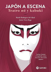 Jap&oacute;n a escena. Teatro n&ocirc; y kabuki