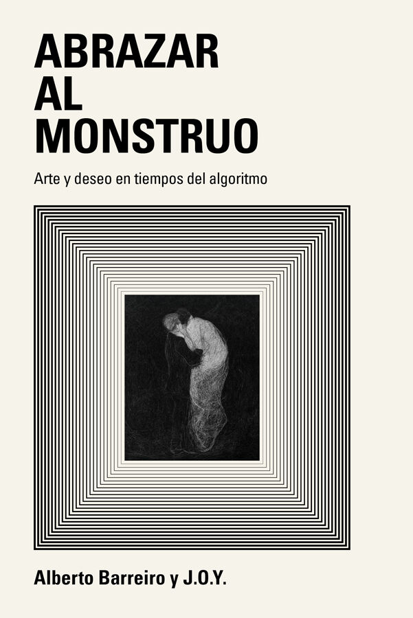 Abrazar al monstruo.