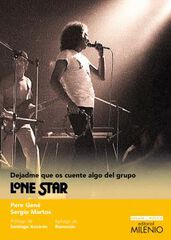 Dejadme que os cuente algo del grupo Lone Star Dejadme que os cuente algo del grupo Lone Star